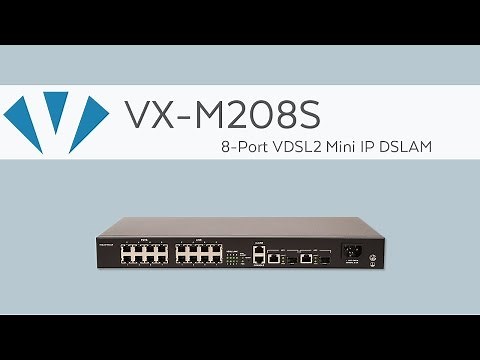 8-Port VDSL2 Mini IP DSLAM | VX-M208S | Versa Technology