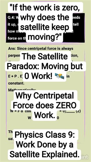 The Satellite Paradox: Moving but 0 Work! 🛰️Why Centripetal Force does ZERO Work.Physics Class 9