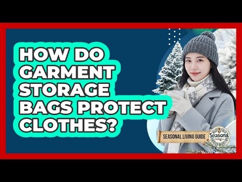 How Do Garment Storage Bags Protect Clothes?