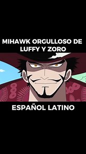 402K views · 17K reactions | MIHAWK ORGULLOSO de LUFFY y ZORO en ONE PIECE #anime #manga #onepiece | Momentos del Anime que Jamas Olvidare | Facebook