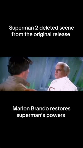 Superman 2 deleted scene: Marlon Brando restores Superman's powers