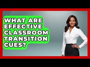 What Are Effective Classroom Transition Cues? - Your Crafty Classroom