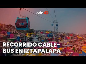 ¿Cómo se vive el recorrido del Cablebus en Iztapalapa? Recomendaciones para este transporte