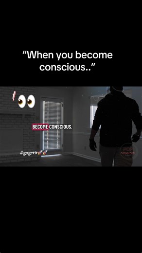 “When you become conscious..” #consciousness #motivation #inspiration #mind #fyp
