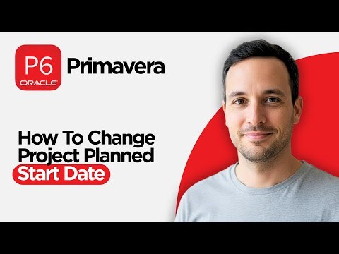 How to Change Project Planned Start Date in Primavera P6 (2026 Full Guide)