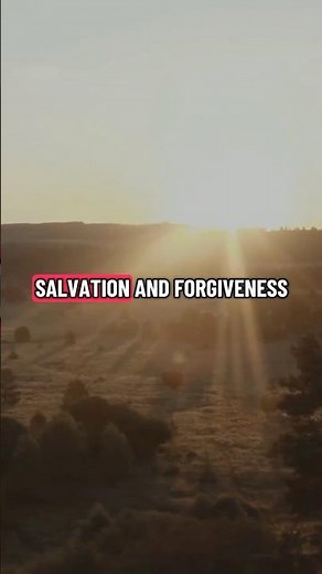 Salvation and Forgiveness: Not Earned, But Given Freely