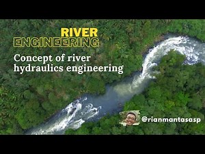 River Engineering 2021: Concept of river hydraulics engineering