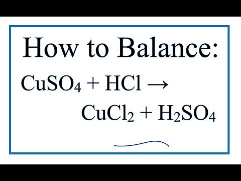 How to Balance CuSO4 + HCl = CuCl2 + H2SO4
