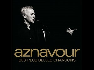 Charles Aznavour Album Complet 2022