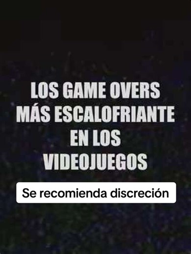 Los Game Over más escalofriantes en videojuegos