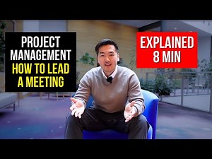How to Lead a Meeting as a Project Manager | Explained in 8 Minutes