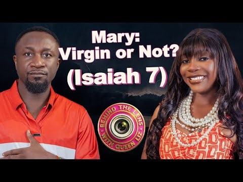 Was Mary Truly a Virgin or Has the Story Been Misunderstood? Behindthelenswithqueenliz ||BTL | EP 23
