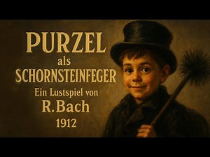 PURZEL ALS SCHORNSTEINFEGER (1912) – EARLY GERMAN SILENT COMEDY BY R. BACH