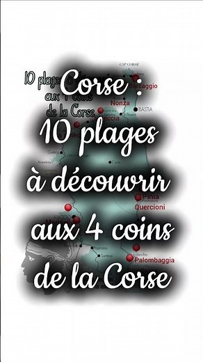 CORSE : 10 plages à découvrir aux 4 coins de la Corse.