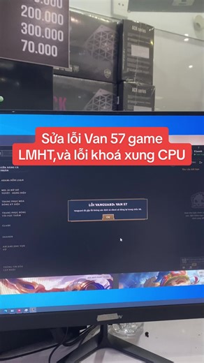 Sửa lỗi Van 57 trong Liên Minh Huyền Thoại hiệu quả