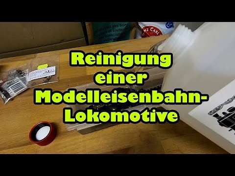 Reinigung einer Modelleisenbahn-Lokomotive (BR260)