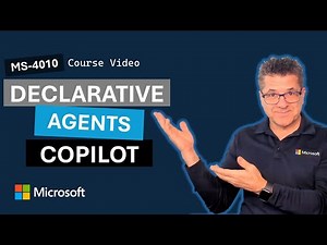 Introduction to declarative agents for Microsoft 365 Copilot MS-4010 | Episode 4