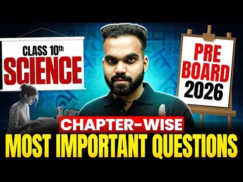 Class 10 Science - Chapter-wise Most Important Questions 🔥| Pre-Boards & Boards 2026 | Neelmani Sir