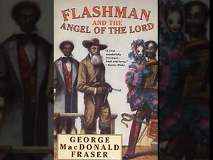 Flashman and the Angel of the Lord (The Flashman Papers, #9) Part 1 - George MacDonald Fraser