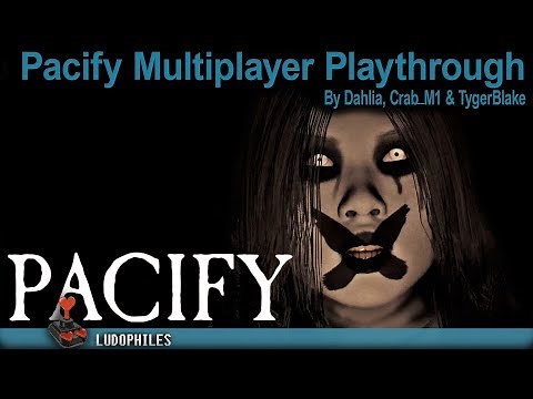 Pacify - Multiplayer (First) Full Playthrough