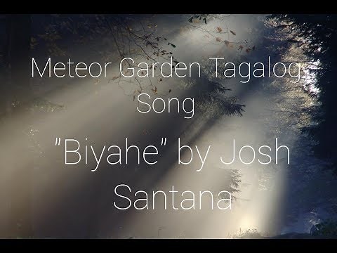 Biyahe lyrics- Josh Santana/Meteor Garden song Tagalog