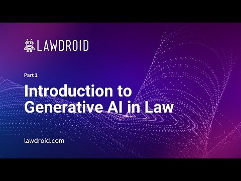 Generative AI for Lawyers, Part 1 Introduction to Generative AI in Law