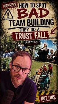 If Your Team-Building Facilitator Does Trust Falls… Run.
