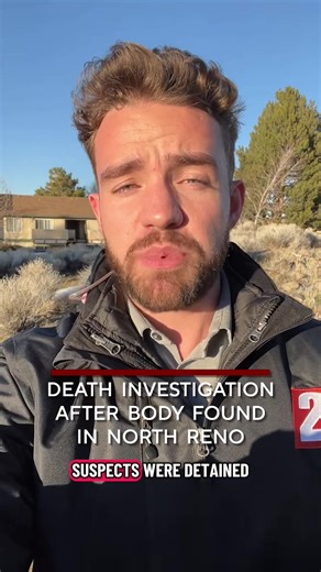 Reno Police and Washoe County Deputies are investigating after finding a body in north Reno. For the latest details visit 2news.com or our free 2 News Nevada app. #crime #police #body #found #fyp @Jaden Urban
