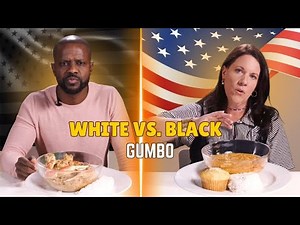 White vs Black: We Try Each Other's Gumbo ⎸ Taste Wars