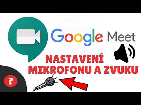 Jak nastavit MIKROFON a ZVUK v GOOGLE MEET | Návod | MEET | PC