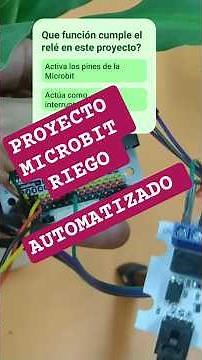 Sistema de riego automatizado utilizando la placa BBC Micro:bit, un sensor resistivo y módulo relé