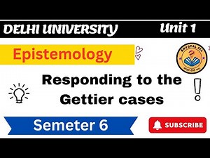 Unit 1 Responding to the Gettier cases| Gettier Problem | Methodism and Particularism | Respond