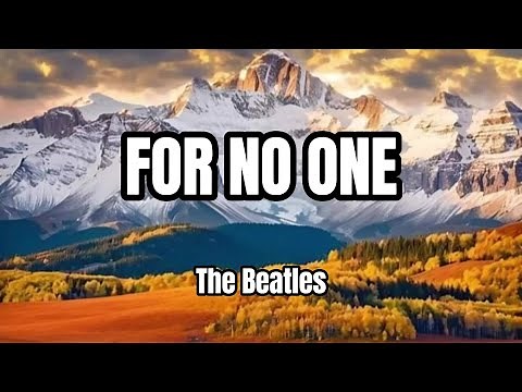 FOR NO ONE (LYRICS) - The Beatles