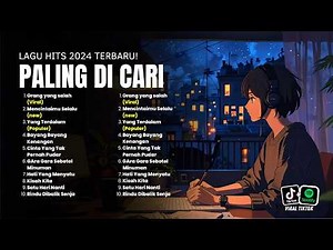 LAGU POP TERBARU 2024 - FULL ALBUM HITS VIRAL DAN TERPOPULER SAAT INI!