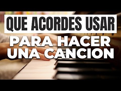 COMO SABER QUE ACORDES USAR PARA HACER UNA CANCION O PRACTICAR Teoría Musical y Composición