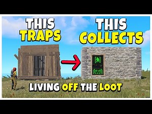 RUST | I Built an AFK Trap Base To Help Me Live Off The Loot - LOTL - S1-Ep3