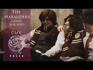 Good For You - A Marauders Cmv
