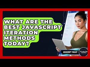What Are The Best JavaScript Iteration Methods Today? - JavaScript Toolkit