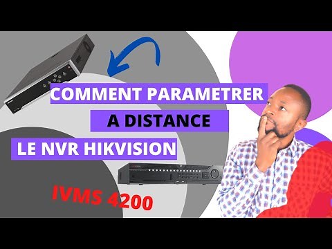 COMMENT CONFIGURER A DISTANCE LE NVR HIKVISION