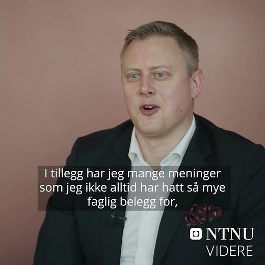 Jeg valgte å ta en master i organisasjon og ledelse på NTNU VIDERE
