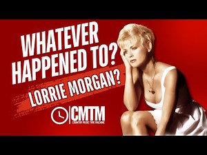 Whatever Happened to Lorrie Morgan?