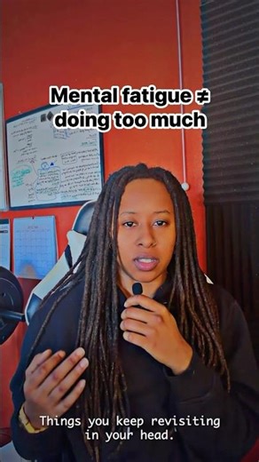 Mental fatigue ≠ doing too much