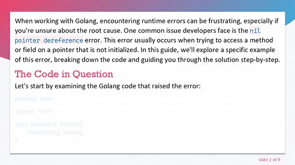 Fixing the nil pointer dereference Error in Golang: A Guide to Structs and Interfaces