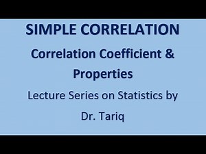 Simple Correlation: Correlation Coefficient, Properties and Example
