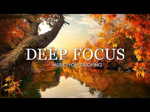 Deep Focus Music To Improve Concentration - 12 Hours of Ambient Study Music to Concentrate #326