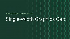 How to install and remove the single-width graphics card on Precision 7960 Rack