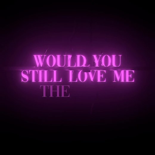 Would You Still Love Me the Same - Song Lyrics