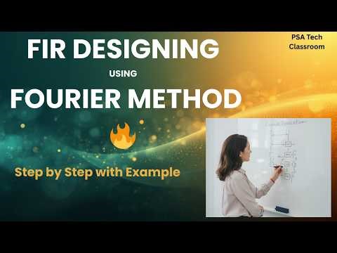 FIR Filter Design Using Fourier Series Method | Easy Explanation ⚡