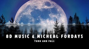 77K views · 155 reactions | To hear the 8D audio experience put on your headphones/earphones and sit back and enjoy Turn and Fall with Micheal Fordays! | 8D Music | Facebook