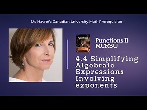 Functions 4.4 Simplifying Algebraic Expressions Involving Exponents